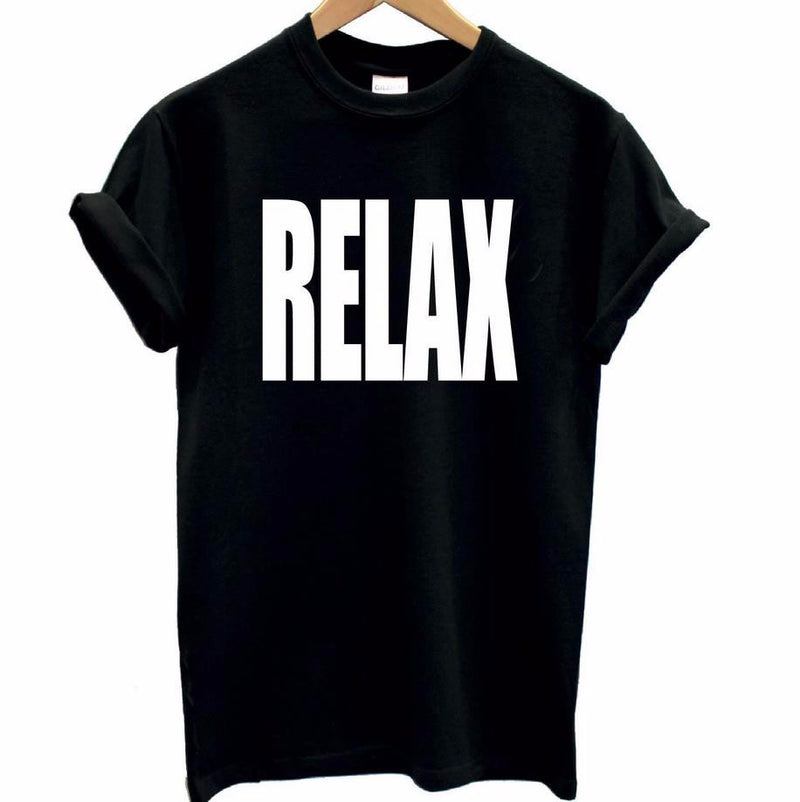 RELAX ! Loose Fitting Cotton Unisex Short Sleeve Tee Shirt, Funny Quotes Shirts - KellyModa Store