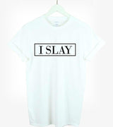 I Slay ! Loose Fitting Cotton Short Sleeve Tee Shirt, Funny Quotes Slogan Shirts - KellyModa Store