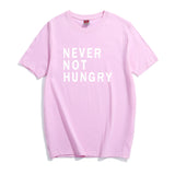 Never Not Hungry ! Loose Fitting Cotton Short Sleeve Tee Shirt, Funny Quotes Slogan Shirts - KellyModa Store