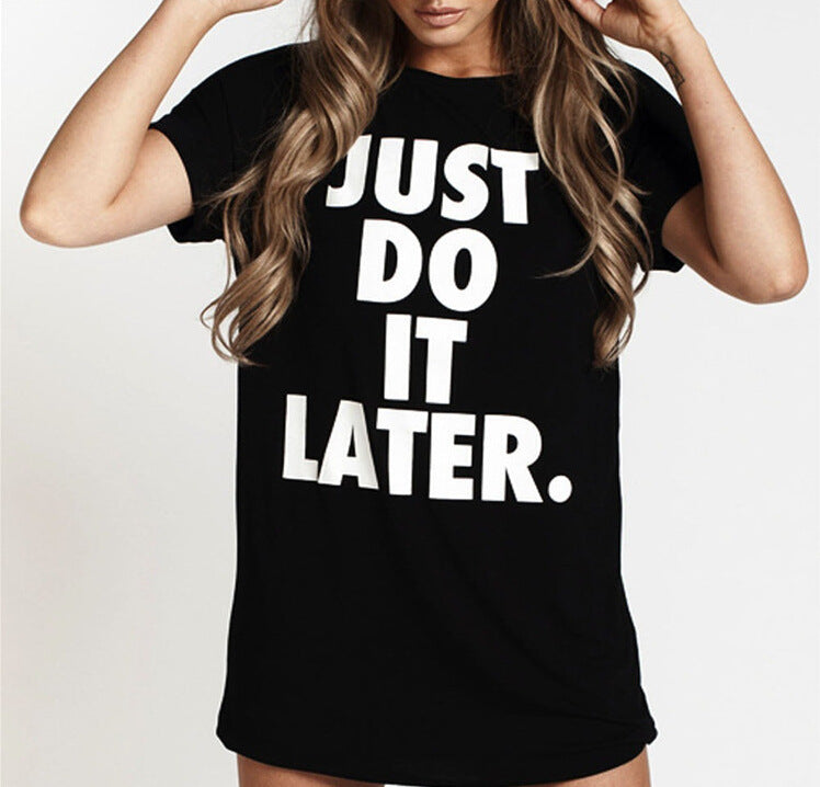 Just Do it Later ! Loose Fitting Cotton Tee Shirt, Funny Quotes Shirts - KellyModa Store