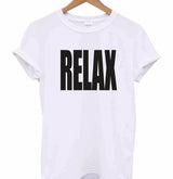 RELAX ! Loose Fitting Cotton Unisex Short Sleeve Tee Shirt, Funny Quotes Shirts - KellyModa Store